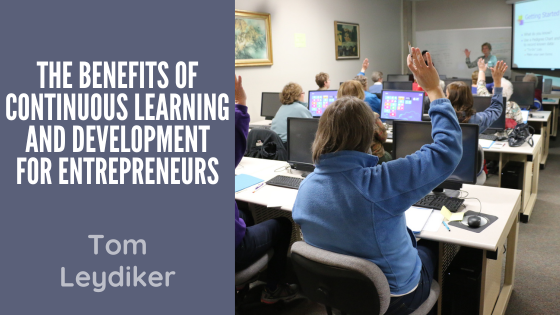 The Benefits of Continuous Learning and Development for Entrepreneurs