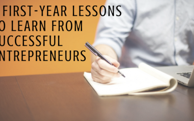 3 First-Year Lessons To Learn From Successful Entrepreneurs