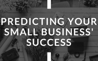 Predicting Your Small Business’ Success