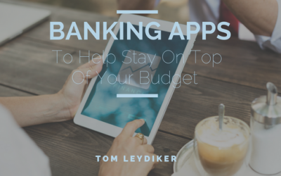 Banking Apps To Help Stay On Top Of Your Budget