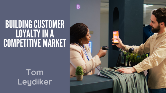 Building Customer Loyalty in a Competitive Market